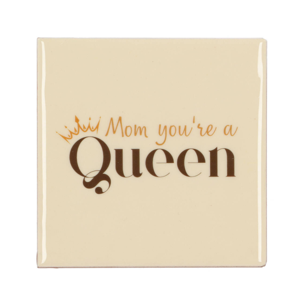 Tegel Mom Youre A Queen Beige 10 x 10 cm
