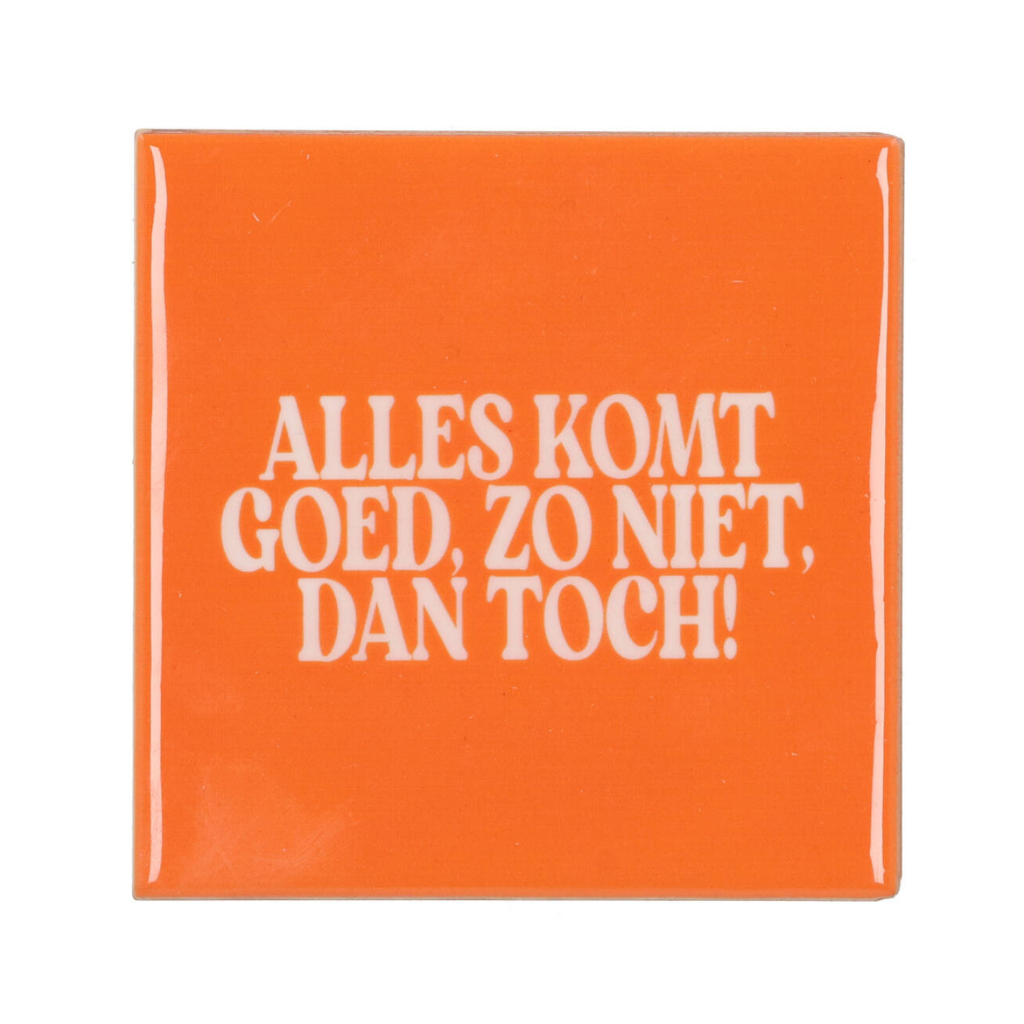 Tegel Alles Komt Goed Oranje 10 x 10 cm